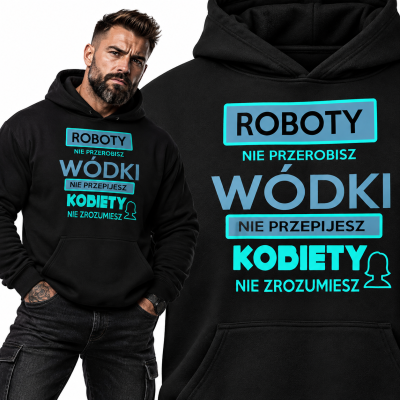 BLUZA Z KAPTUREM WÓDKI NIE PRZEPIJESZ